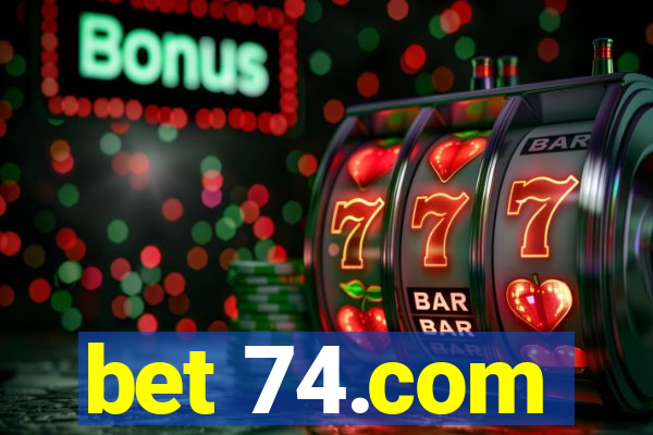 bet 74.com